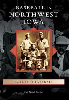 Paperback Baseball in Northwest Iowa Book