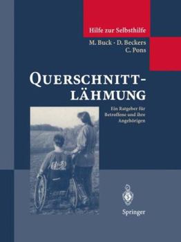 Paperback Querschnittlähmung: Ein Ratgeber Für Betroffene Und Ihre Angehörigen [German] Book