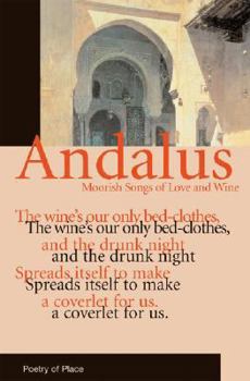 Paperback Andalus: Moorish Songs of Love and Wine Book