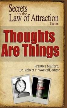 Hardcover Thoughts Are Things - Secrets to the Law of Attraction Book