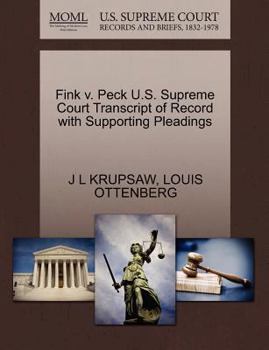 Paperback Fink V. Peck U.S. Supreme Court Transcript of Record with Supporting Pleadings Book