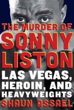 Hardcover The Murder of Sonny Liston: Las Vegas, Heroin, and Heavyweights Book