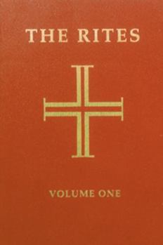 Paperback The Rites of the Catholic Church: Volume One: Volume 1 Book