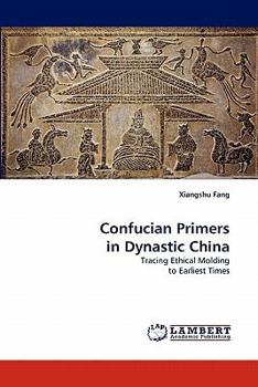 Paperback Confucian Primers in Dynastic China Book