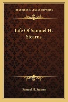 Paperback Life Of Samuel H. Stearns Book
