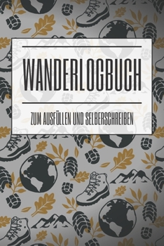 Paperback Wanderlogbuch: Zum Ausfüllen und Selberschreiben [German] Book