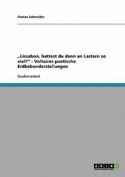 Paperback "Lissabon, hattest du denn an Lastern so viel?" - Voltaires poetische Erdbebendarstellungen [German] Book