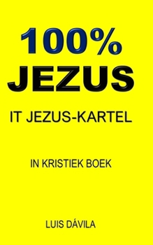 100% Jezus: It Jezus-Kartel