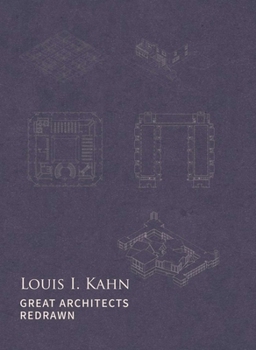 Hardcover Louis I. Kahn: Great Architects Redrawn Book