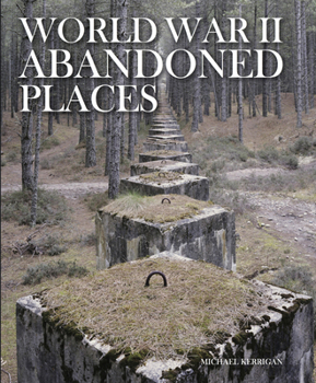 Hardcover World War II Abandoned Places Book