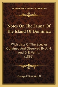 Notes On The Fauna Of The Island Of Dominica.....