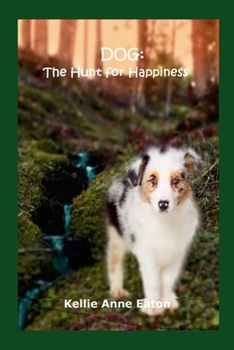 Paperback Dog: The Hunt for Happiness Book