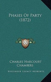 Paperback Phases Of Party (1872) Book