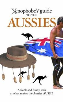Paperback Xenophobe's Guide to the Aussies Book
