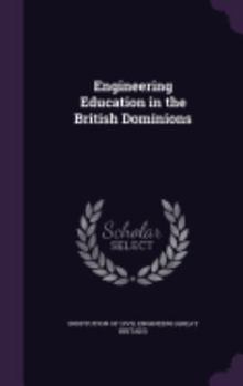 Hardcover Engineering Education in the British Dominions Book