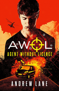 Agent Without Licence - Book #1 of the AWOL