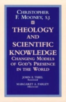 Theology and Scientific Knowledge: Changing Models of God's Presence in the World