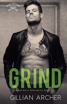 Grind: A Bad Boy's Redemption Romance (Burns Brothers)