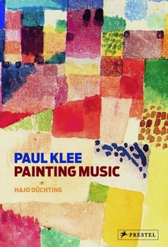 Paul Klee: Painting Music