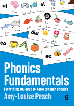 Hardcover Phonics Fundamentals: Everything You Need to Know to Teach Phonics Book