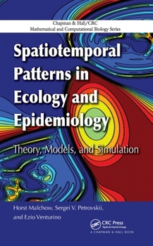 Hardcover Spatiotemporal Patterns in Ecology and Epidemiology: Theory, Models, and Simulation [With CD (Audio)] Book