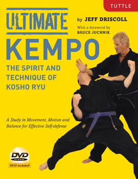 Paperback Ultimate Kempo: The Spirit and Technique of Kosho Ryu-A Study in Movement, Motion and Balance for Effective Self-Defense [dvd Included Book