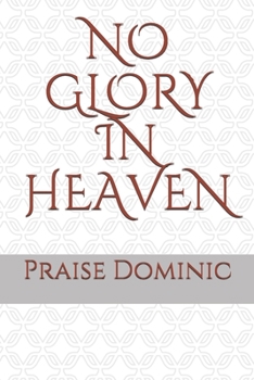Paperback No Glory in Heaven Book
