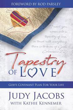 Paperback Tapestry of Love: God's Covenant Plan for Your Life Book