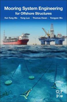 Mooring System Engineering for Offshore Structures