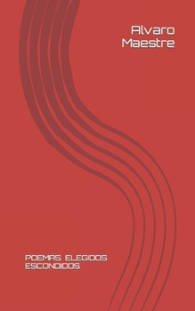 Paperback Poemas Elegidos Escondidos [Spanish] Book