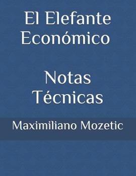 Paperback El Elefante Econ?mico: Notas T?cnicas [Spanish] Book