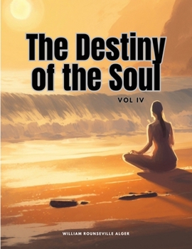 Paperback The Destiny of the Soul, Vol IV Book