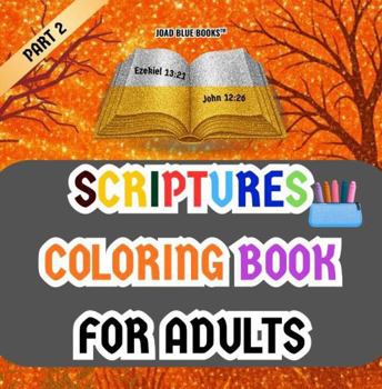 Paperback Scriptures Coloring Book For Adults - Part 2: For Relaxation, Mindfulness, Christians, Art Therapy, Meditation, Anxiety & Stress Relief Book