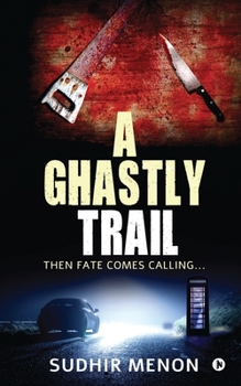 Paperback A Ghastly Trail: Then Fate Comes Calling... Book