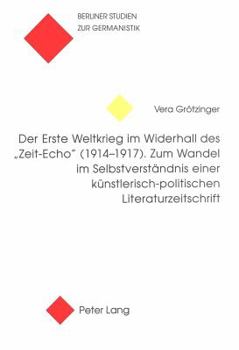 Paperback Der Erste Weltkrieg Im Widerhall Des «Zeit-Echo» (1914-1917) [German] Book