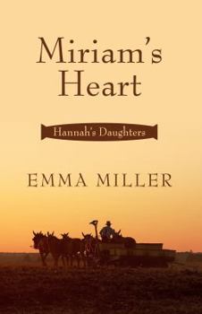 Miriam's Heart - Book #2 of the Hannah's Daughters