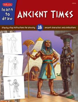 Paperback Ancient Times: Step-By- Step Instructions for 18 Ancient Characters and Civilizations Book