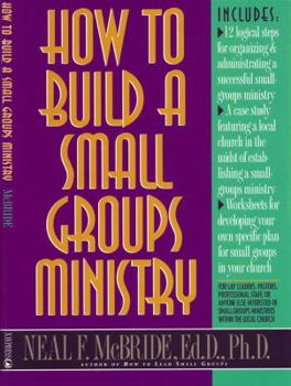 Paperback How to Build a Small-Groups Ministry Book