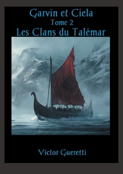 Paperback Les Clans du Talémar: Garvin et Ciela, Tome 2 [French] Book