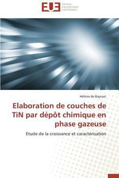 Paperback Elaboration de Couches de Tin Par Dépôt Chimique En Phase Gazeuse [French] Book