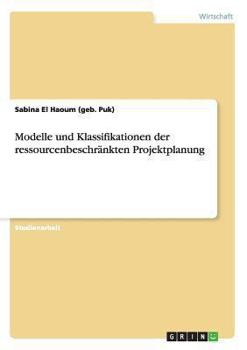 Paperback Modelle und Klassifikationen der ressourcenbeschränkten Projektplanung [German] Book