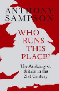 Who Runs This Place?: Anatomy of Britain Revisited