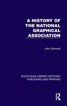 Hardcover A History of the National Graphical Association Book
