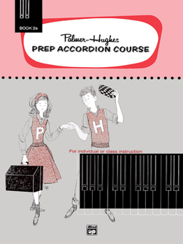 Paperback Palmer-Hughes Prep Accordion Course, Bk 2A: For Individual or Class Instruction (Palmer-Hughes Accordion Course, Bk 2A) Book