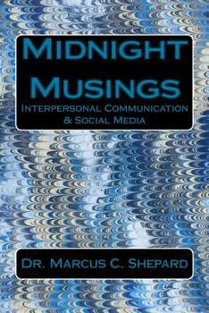 Paperback Midnight Musings: Interpersonal Communication & Social Media Book
