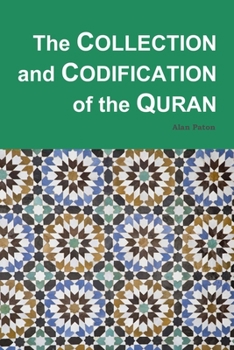 Paperback The Collection and Codification of the Quran Book