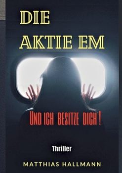 Paperback Die Aktie EM: Und ich besitze Dich! [German] Book