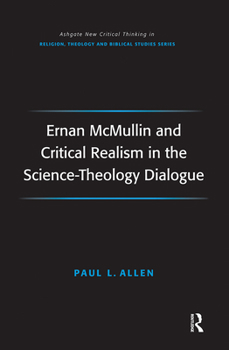 Paperback Ernan McMullin and Critical Realism in the Science-Theology Dialogue Book