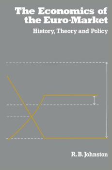 Paperback The Economics of the Euro-market: History, Theory and Policy Book