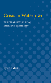 Paperback Crisis in Watertown: The Polarization of an American Community Book